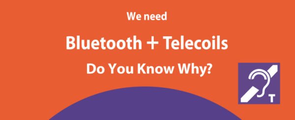 Graphic: We need Bluetooth and Telecoils-Do you know why